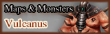  Map - Monster in Vulcanus